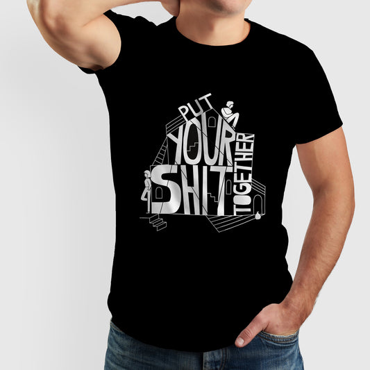 Polera "Put your shit together"