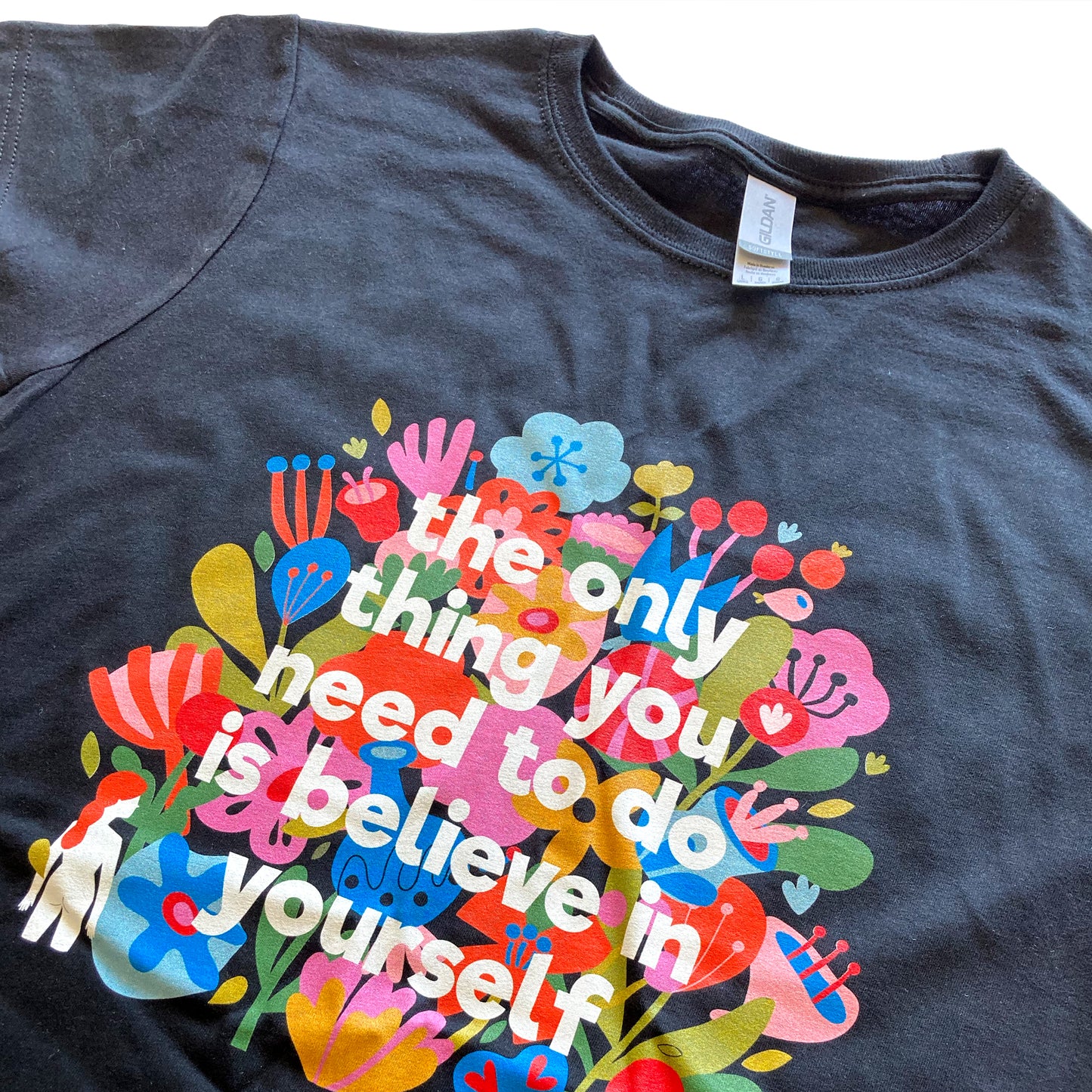 Polera "The only thing you need to do is believe in yourself"